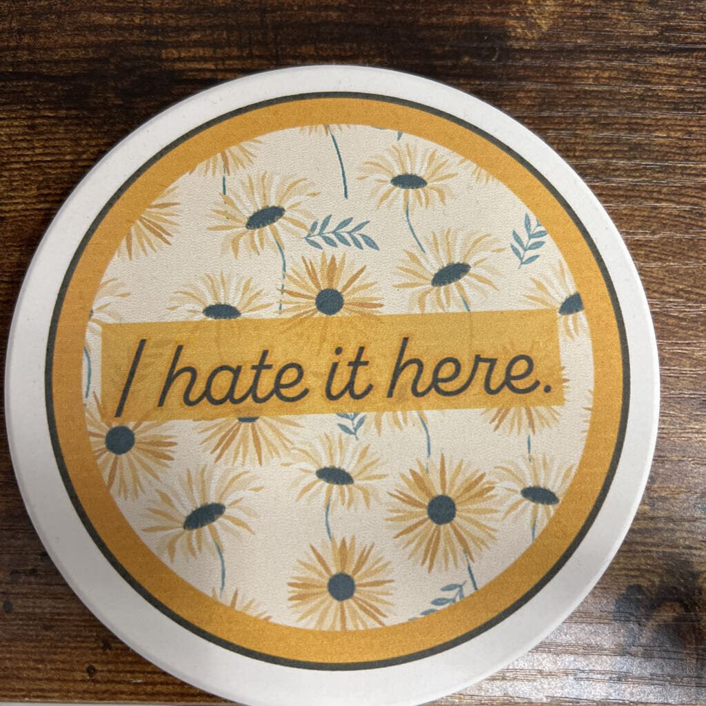 Hate it Here Coasters