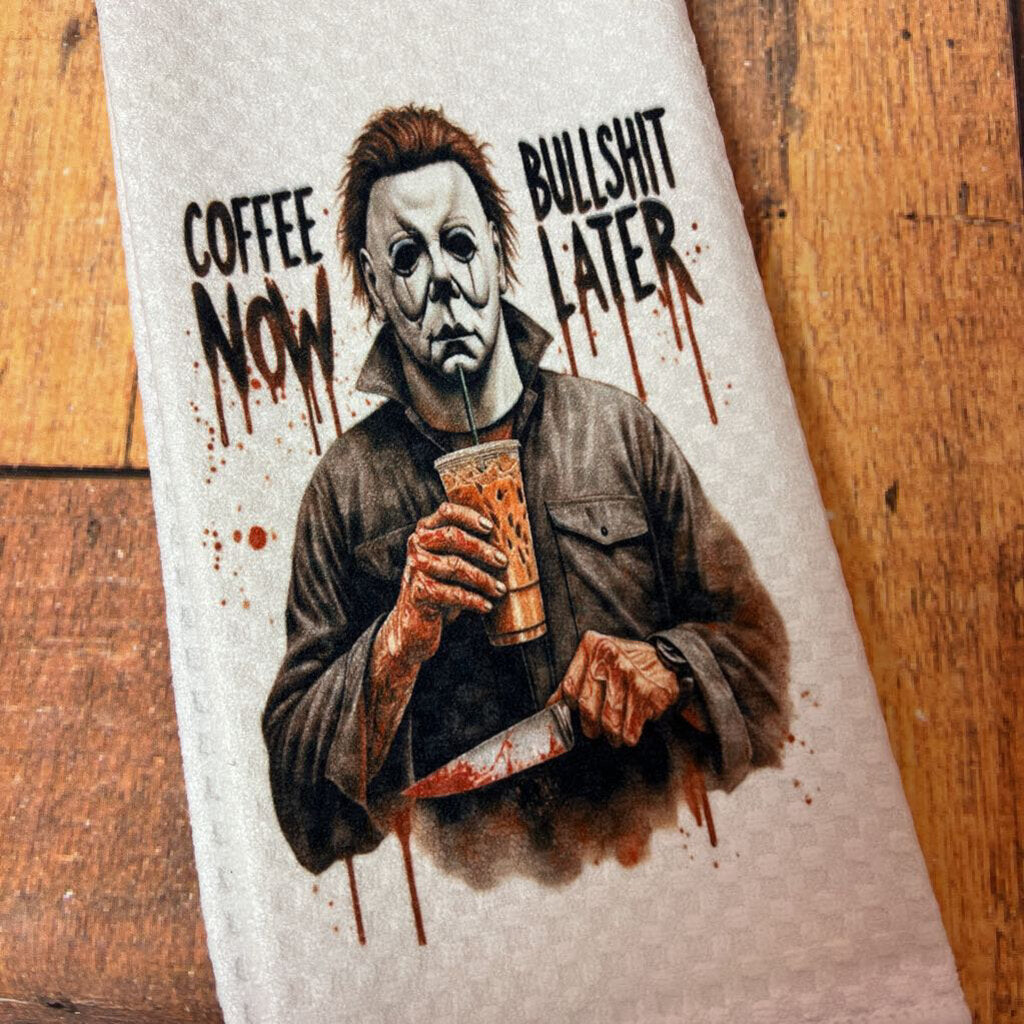 Coffee Now BS Later Towel